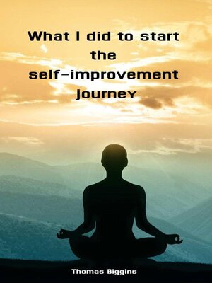cover image of What I did to start the self-improvement journey